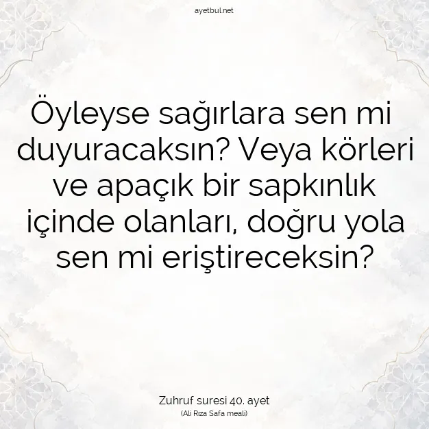 Ayetbul | Kuran Mealleri | Quran | Zuhruf suresi 40. ayet