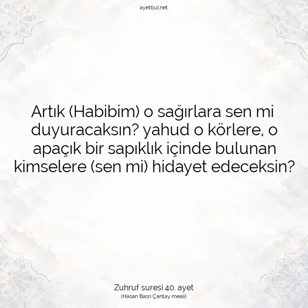 Ayetbul | Kuran Mealleri | Quran | Zuhruf suresi 40. ayet