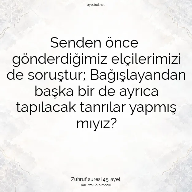 Ayetbul | Kuran Mealleri | Quran | Zuhruf suresi 45. ayet