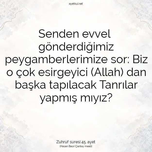 Ayetbul | Kuran Mealleri | Quran | Zuhruf suresi 45. ayet
