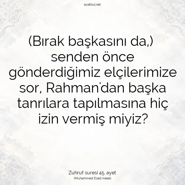 Ayetbul | Kuran Mealleri | Quran | Zuhruf suresi 45. ayet