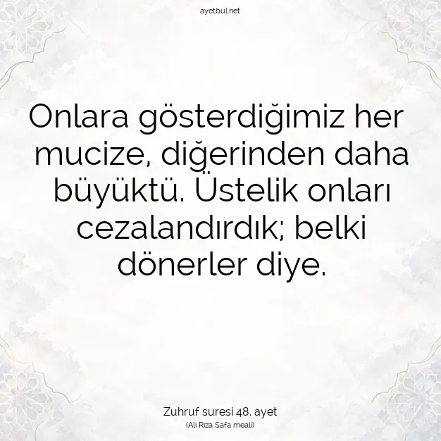 Ayetbul | Kuran Mealleri | Quran | Zuhruf suresi 48. ayet