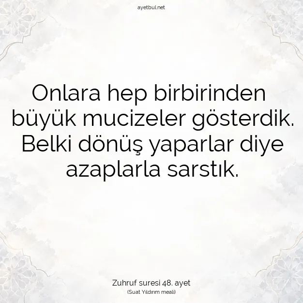 Ayetbul | Kuran Mealleri | Quran | Zuhruf suresi 48. ayet