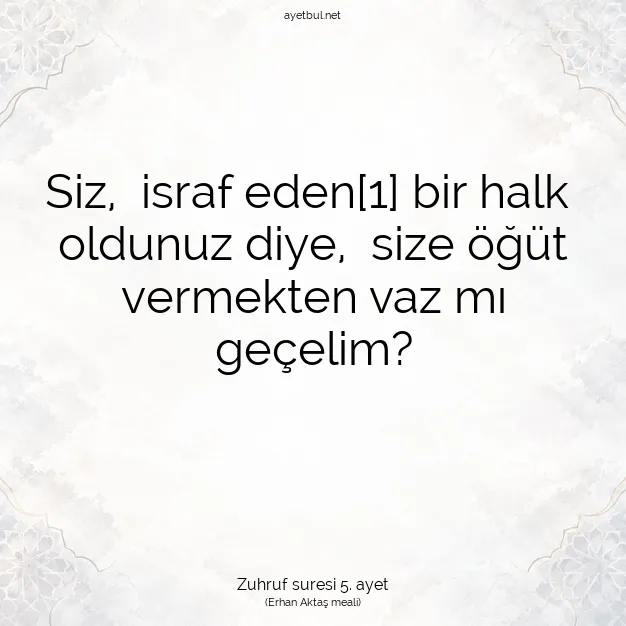 Ayetbul | Kuran Mealleri | Quran | Zuhruf suresi 5. ayet