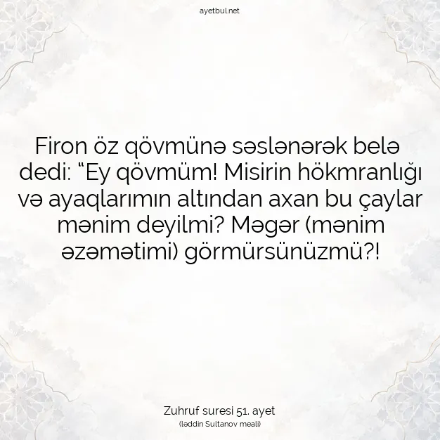 Ayetbul | Kuran Mealleri | Quran | Zuhruf suresi 51. ayet