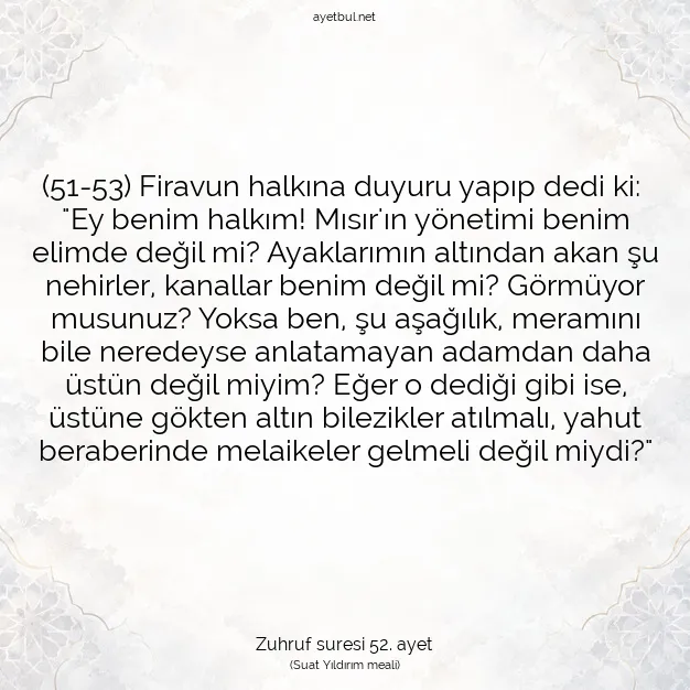 Ayetbul | Kuran Mealleri | Quran | Zuhruf suresi 52. ayet