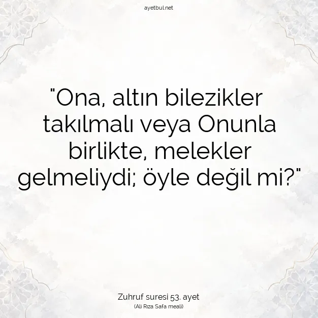 Ayetbul | Kuran Mealleri | Quran | Zuhruf suresi 53. ayet