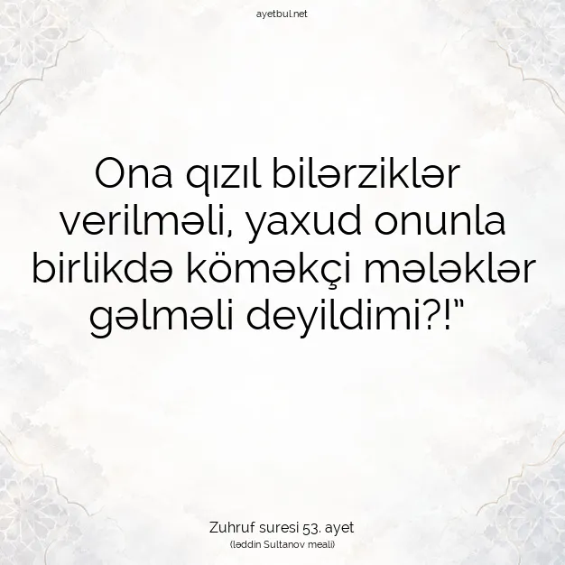 Ayetbul | Kuran Mealleri | Quran | Zuhruf suresi 53. ayet