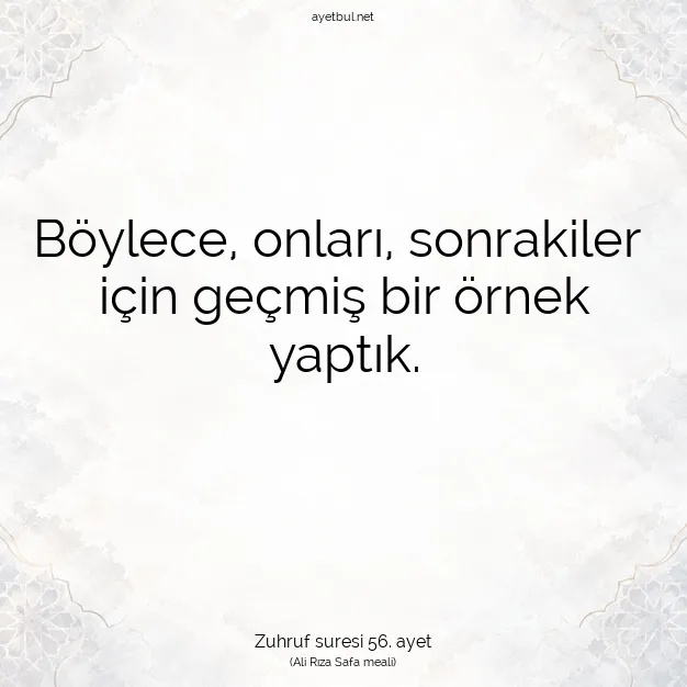 Ayetbul | Kuran Mealleri | Quran | Zuhruf suresi 56. ayet