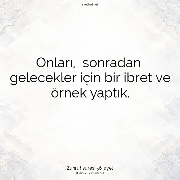 Ayetbul | Kuran Mealleri | Quran | Zuhruf suresi 56. ayet