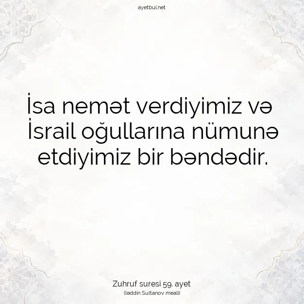 Ayetbul | Kuran Mealleri | Quran | Zuhruf suresi 59. ayet