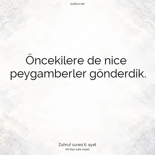 Ayetbul | Kuran Mealleri | Quran | Zuhruf suresi 6. ayet