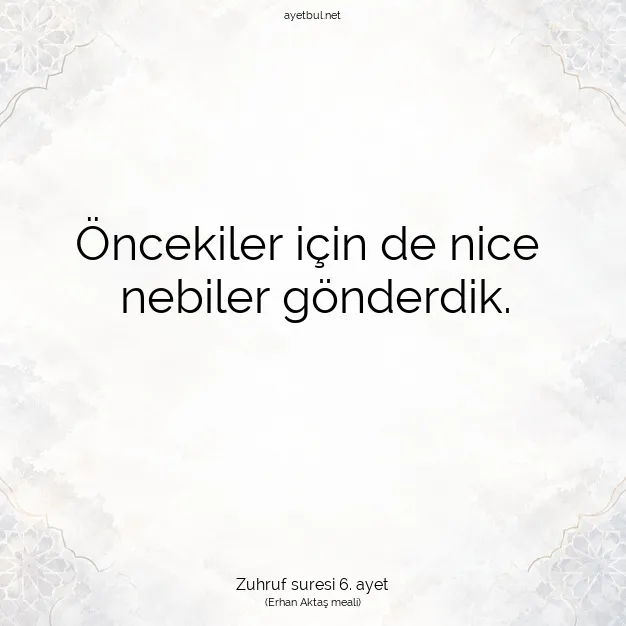 Ayetbul | Kuran Mealleri | Quran | Zuhruf suresi 6. ayet