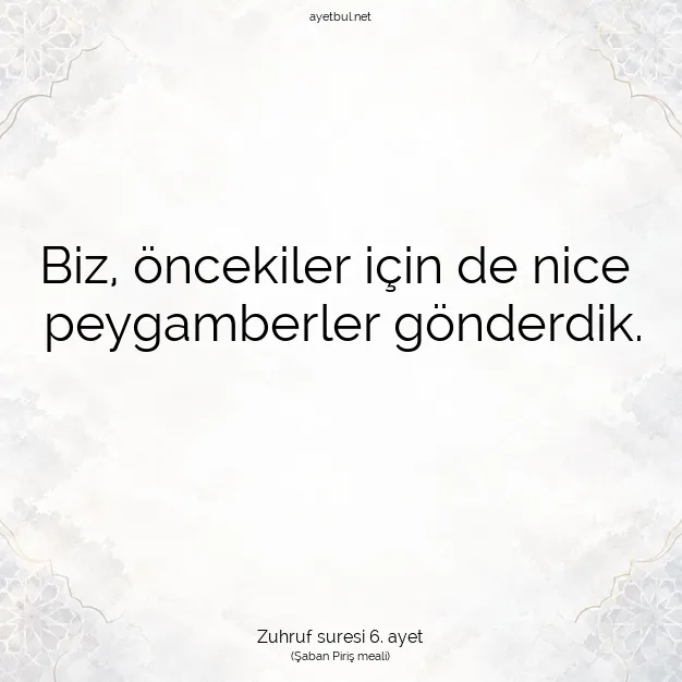 Ayetbul | Kuran Mealleri | Quran | Zuhruf suresi 6. ayet