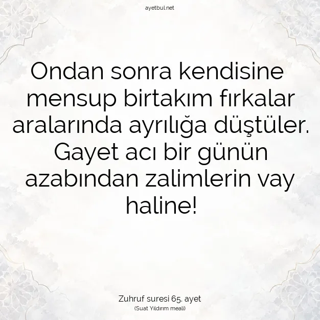 Ayetbul | Kuran Mealleri | Quran | Zuhruf suresi 65. ayet
