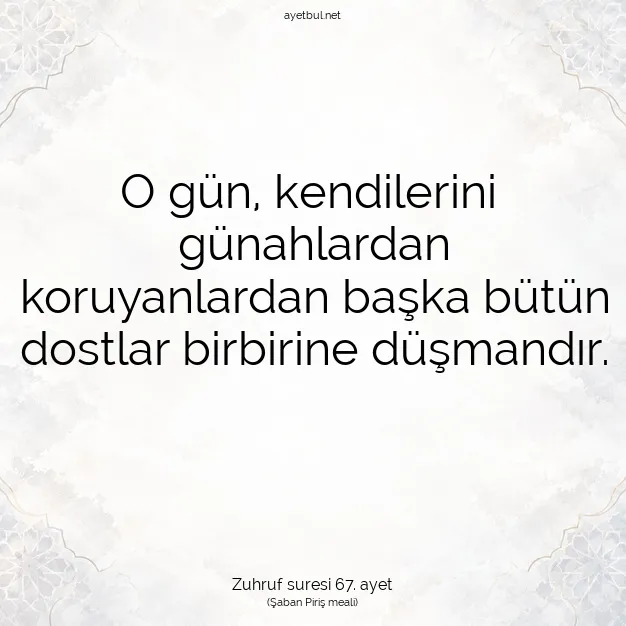 Ayetbul | Kuran Mealleri | Quran | Zuhruf suresi 67. ayet