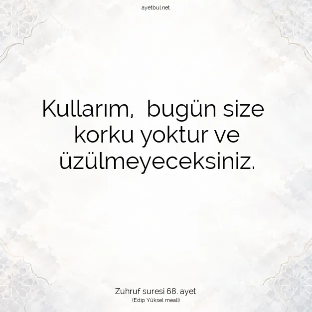 Ayetbul | Kuran Mealleri | Quran | Zuhruf suresi 68. ayet