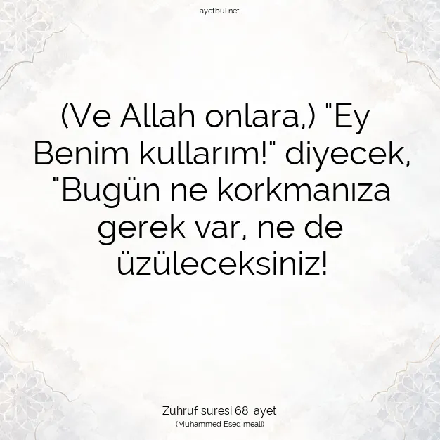 Ayetbul | Kuran Mealleri | Quran | Zuhruf suresi 68. ayet