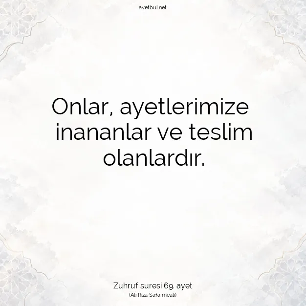 Ayetbul | Kuran Mealleri | Quran | Zuhruf suresi 69. ayet