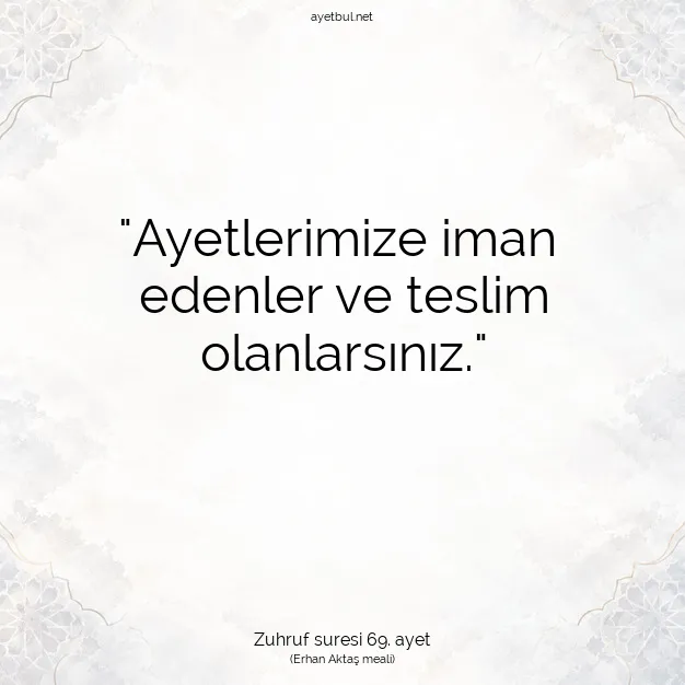 Ayetbul | Kuran Mealleri | Quran | Zuhruf suresi 69. ayet