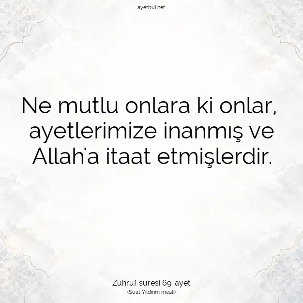 Ayetbul | Kuran Mealleri | Quran | Zuhruf suresi 69. ayet