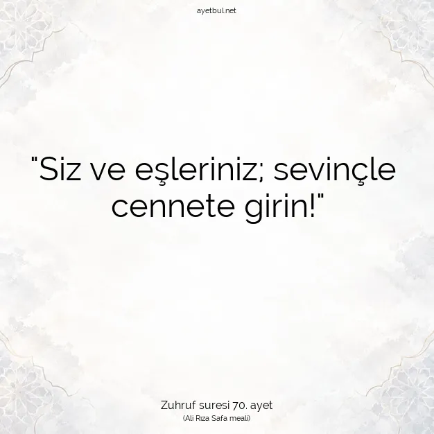 Ayetbul | Kuran Mealleri | Quran | Zuhruf suresi 70. ayet