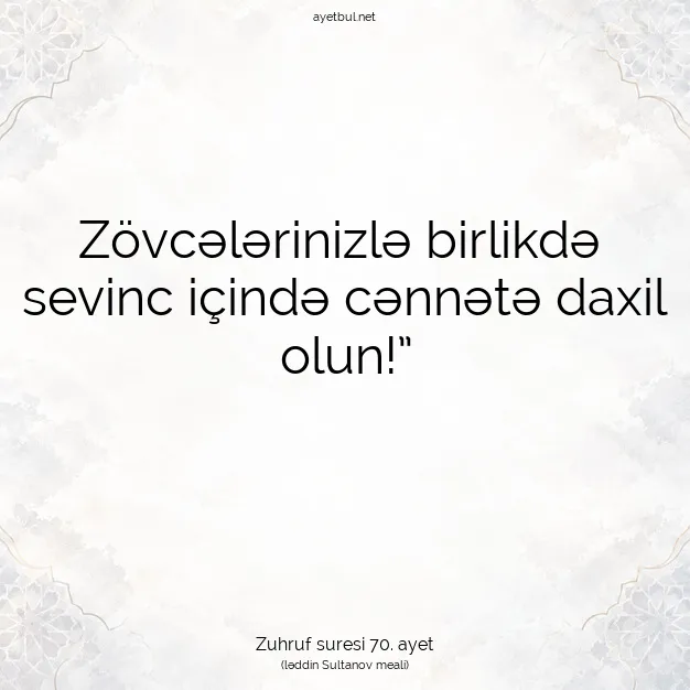 Ayetbul | Kuran Mealleri | Quran | Zuhruf suresi 70. ayet