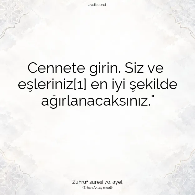 Ayetbul | Kuran Mealleri | Quran | Zuhruf suresi 70. ayet