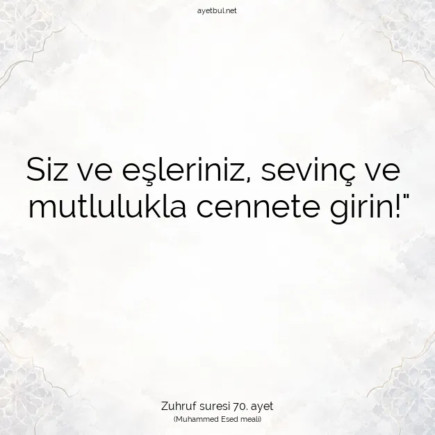 Ayetbul | Kuran Mealleri | Quran | Zuhruf suresi 70. ayet