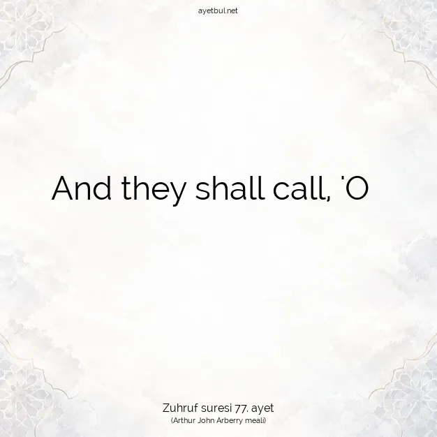 Ayetbul | Kuran Mealleri | Quran | Zuhruf suresi 77. ayet