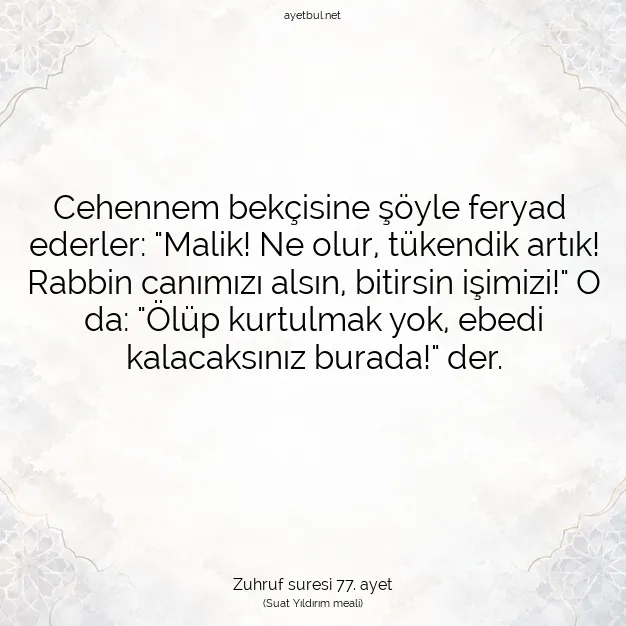 Ayetbul | Kuran Mealleri | Quran | Zuhruf suresi 77. ayet