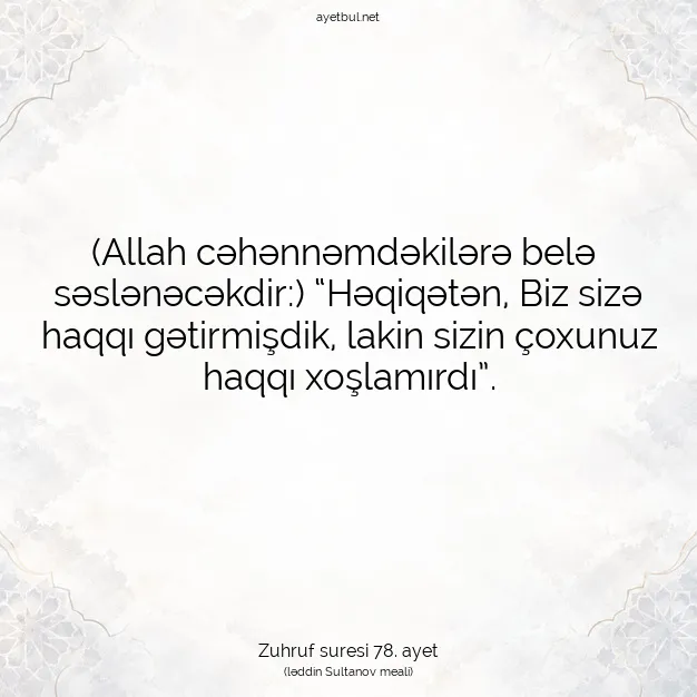 Ayetbul | Kuran Mealleri | Quran | Zuhruf suresi 78. ayet