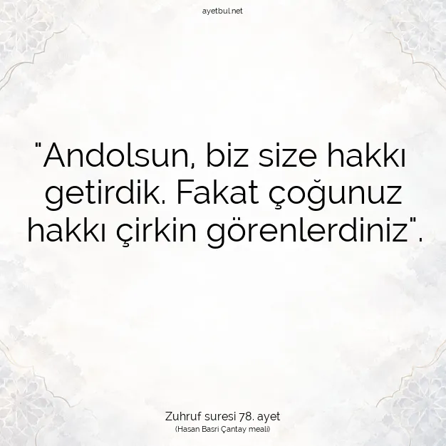 Ayetbul | Kuran Mealleri | Quran | Zuhruf suresi 78. ayet