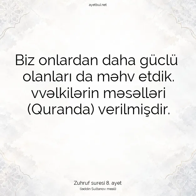 Ayetbul | Kuran Mealleri | Quran | Zuhruf suresi 8. ayet