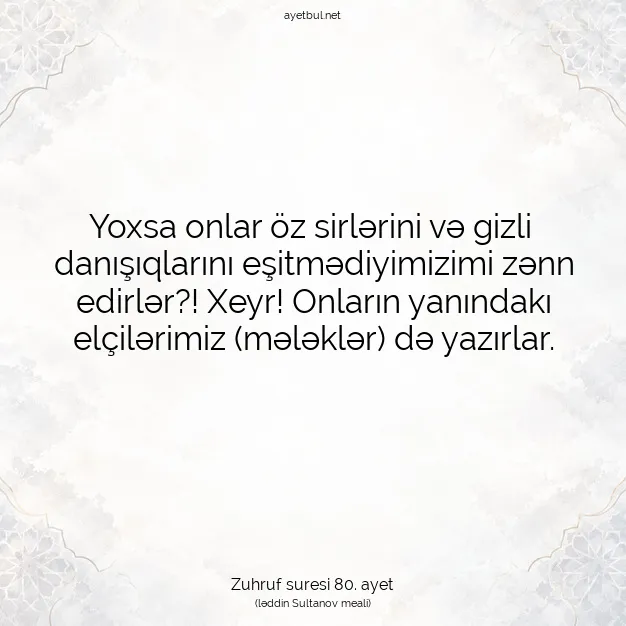 Ayetbul | Kuran Mealleri | Quran | Zuhruf suresi 80. ayet