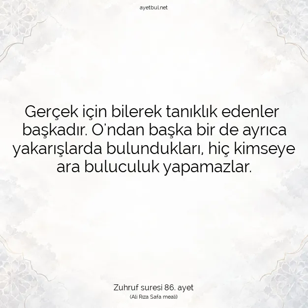 Ayetbul | Kuran Mealleri | Quran | Zuhruf suresi 86. ayet