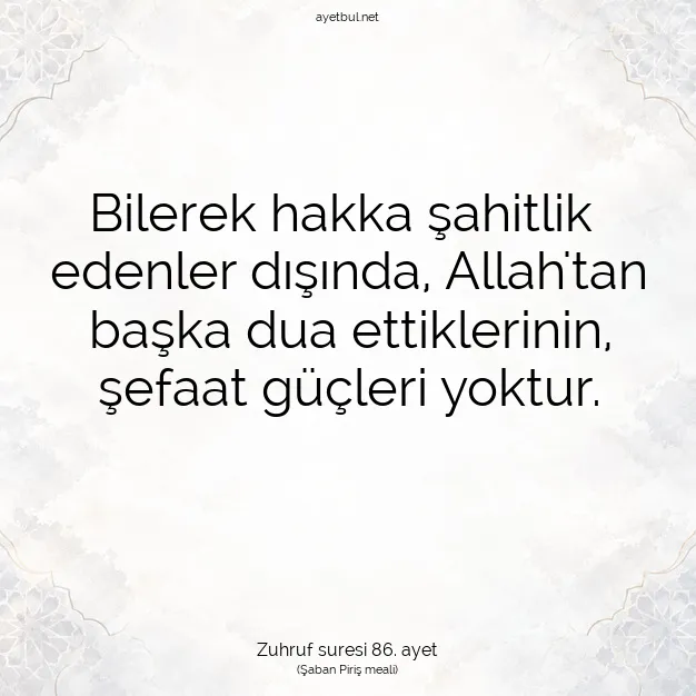Ayetbul | Kuran Mealleri | Quran | Zuhruf suresi 86. ayet