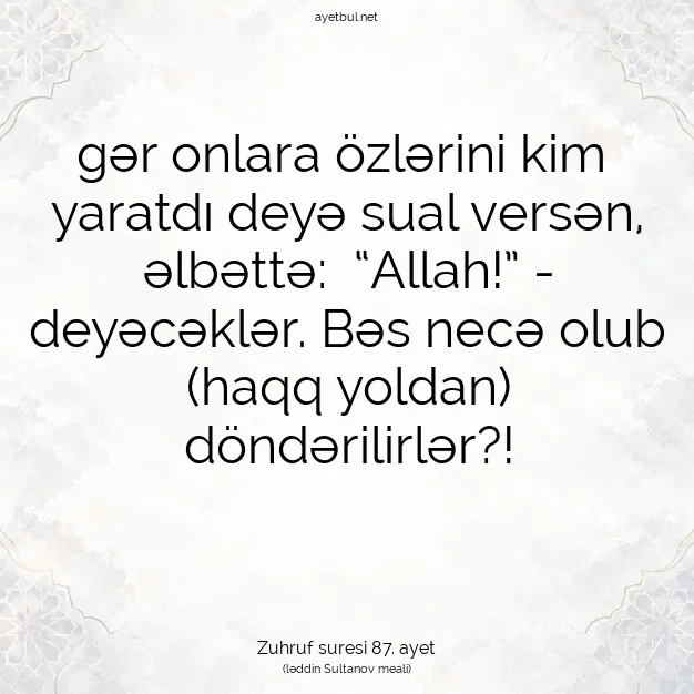 Ayetbul | Kuran Mealleri | Quran | Zuhruf suresi 87. ayet