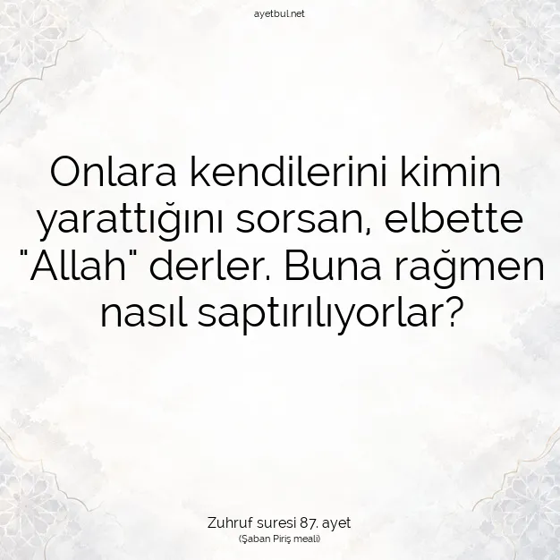Ayetbul | Kuran Mealleri | Quran | Zuhruf suresi 87. ayet