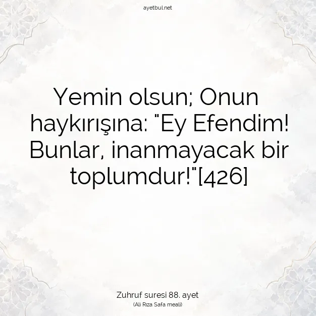 Ayetbul | Kuran Mealleri | Quran | Zuhruf suresi 88. ayet
