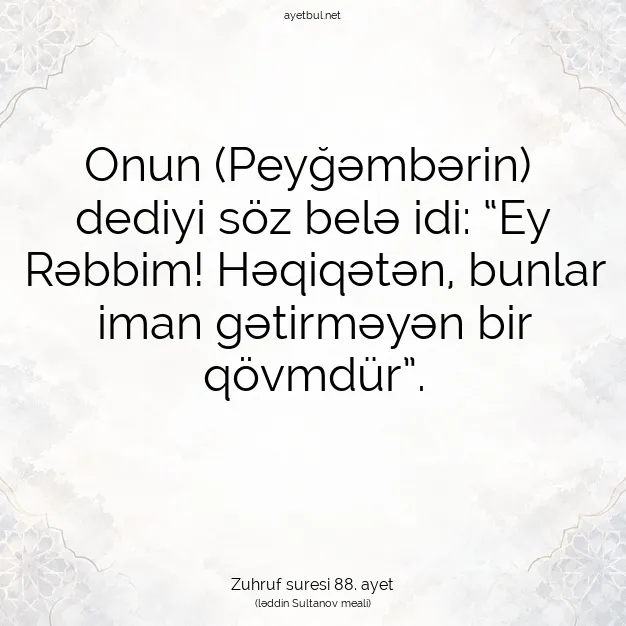 Ayetbul | Kuran Mealleri | Quran | Zuhruf suresi 88. ayet