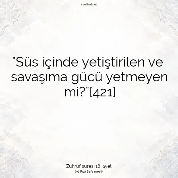 Ayetbul | Kuran Mealleri | Quran | Zuhruf suresi 18. ayet