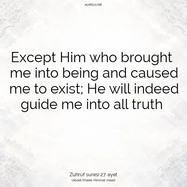 Ayetbul | Kuran Mealleri | Quran | Zuhruf suresi 27. ayet