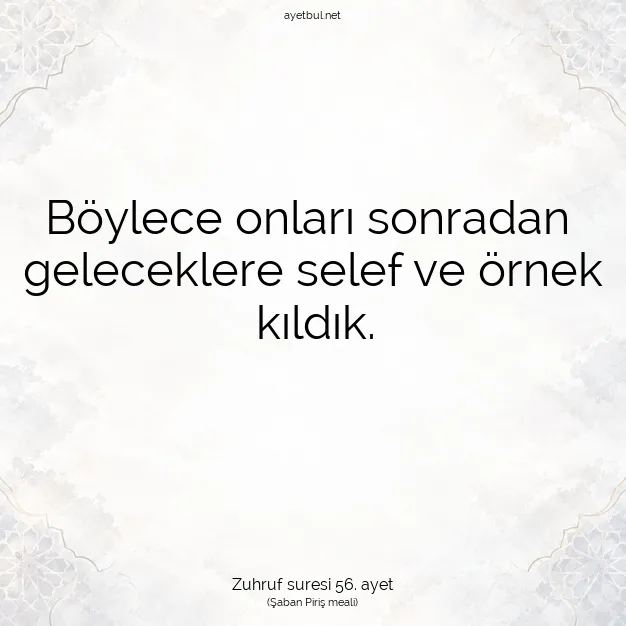 Ayetbul | Kuran Mealleri | Quran | Zuhruf suresi 56. ayet