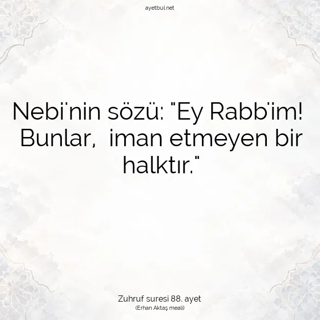 Ayetbul | Kuran Mealleri | Quran | Zuhruf suresi 88. ayet