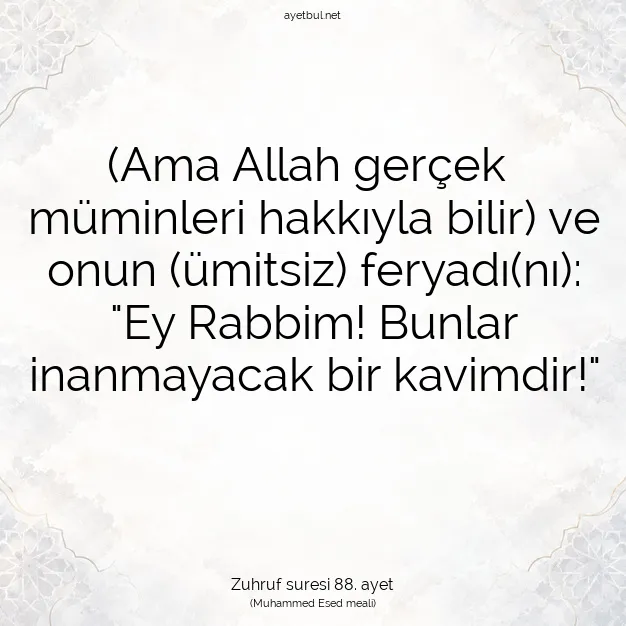 Ayetbul | Kuran Mealleri | Quran | Zuhruf suresi 88. ayet