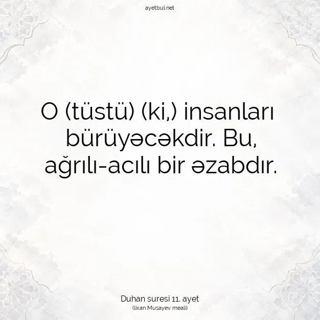 Ayetbul | Kuran Mealleri | Quran | Duhan suresi 11. ayet