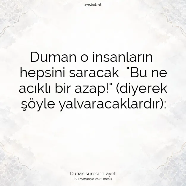 Ayetbul | Kuran Mealleri | Quran | Duhan suresi 11. ayet