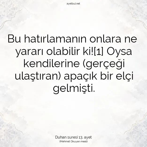 Ayetbul | Kuran Mealleri | Quran | Duhan suresi 13. ayet