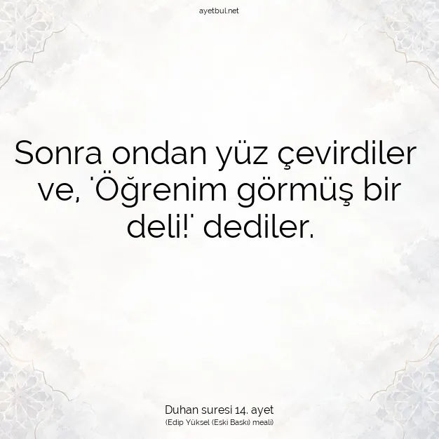 Ayetbul | Kuran Mealleri | Quran | Duhan suresi 14. ayet